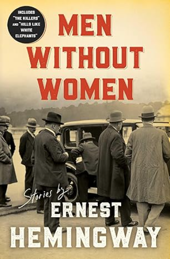 Ernest Hemingway: Men Without Women